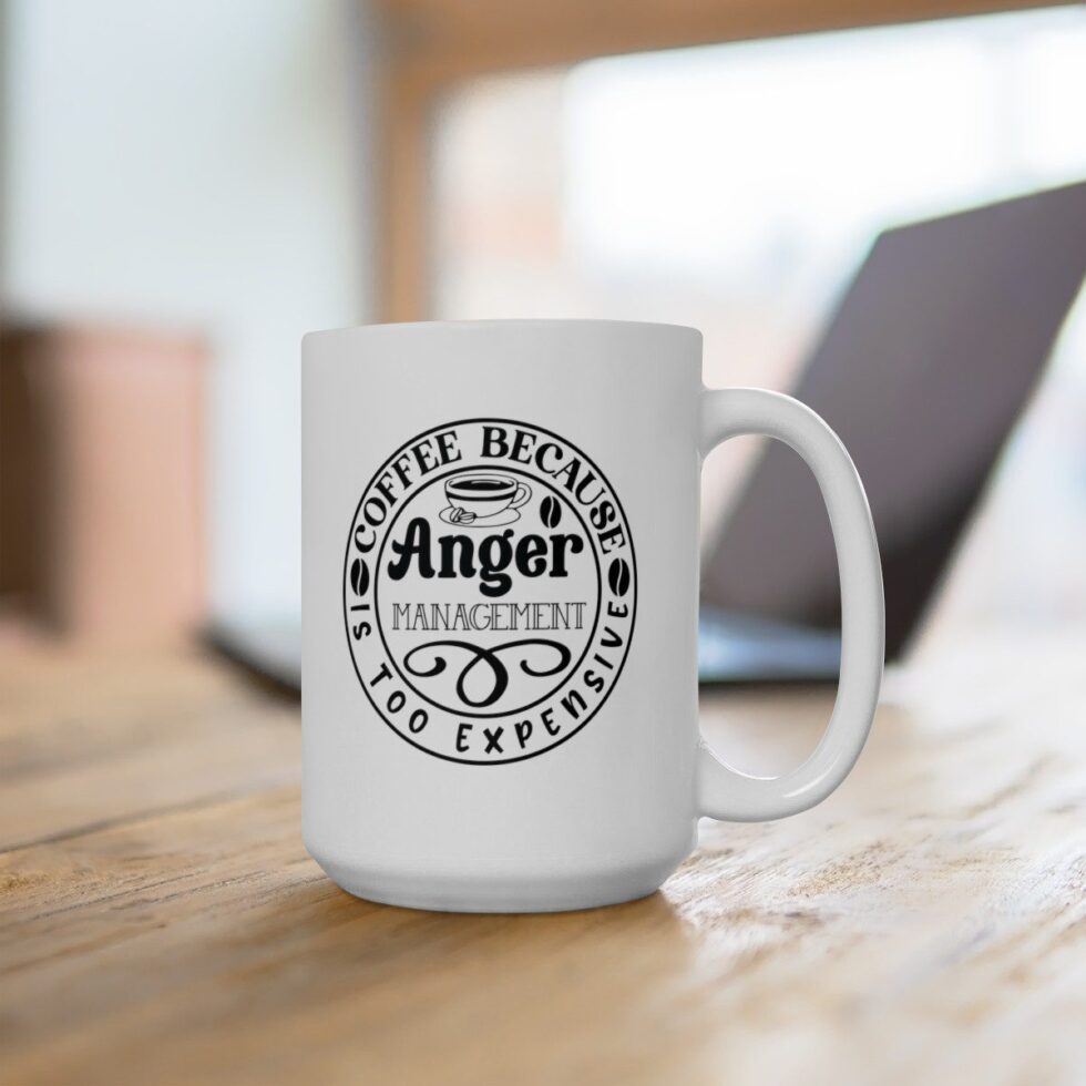 Coffee Because Anger Management Is Too Expensive - Image 8