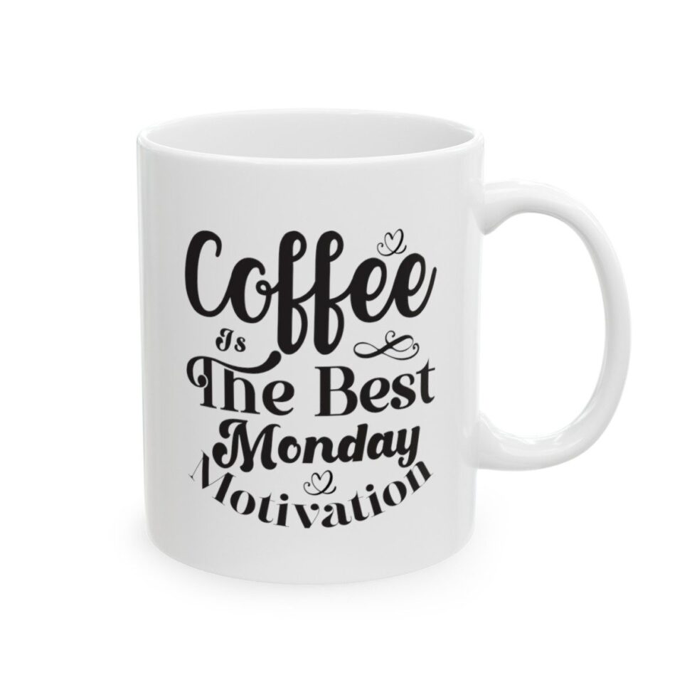 Coffe Is The Best Monday Motivation - Image 4
