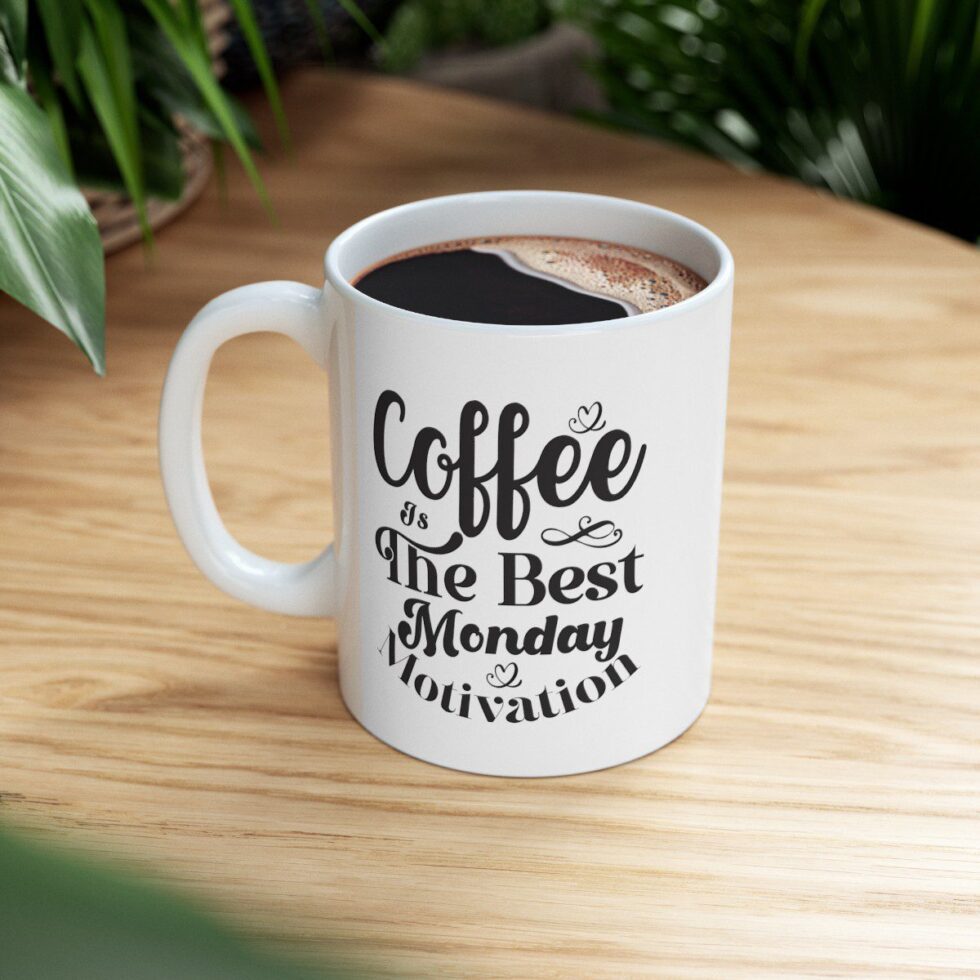 Coffe Is The Best Monday Motivation - Image 7