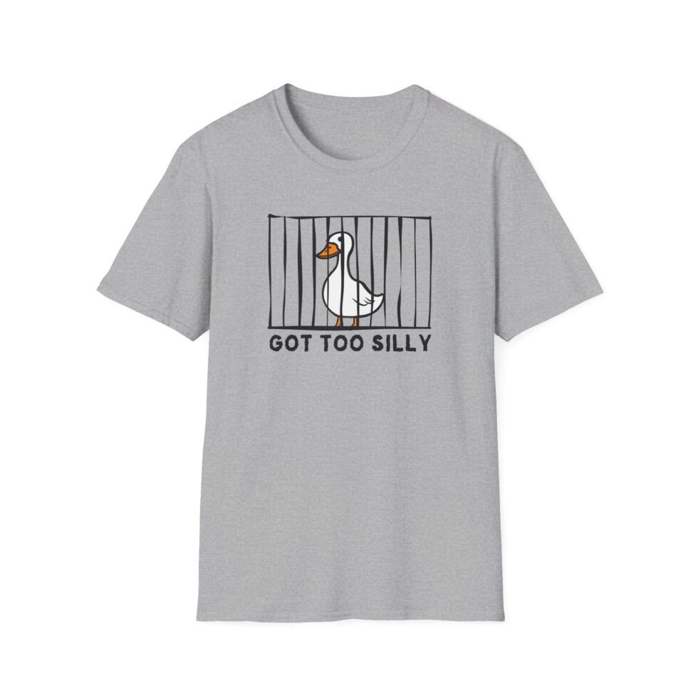 Got Too Silly Grey T-Shirt