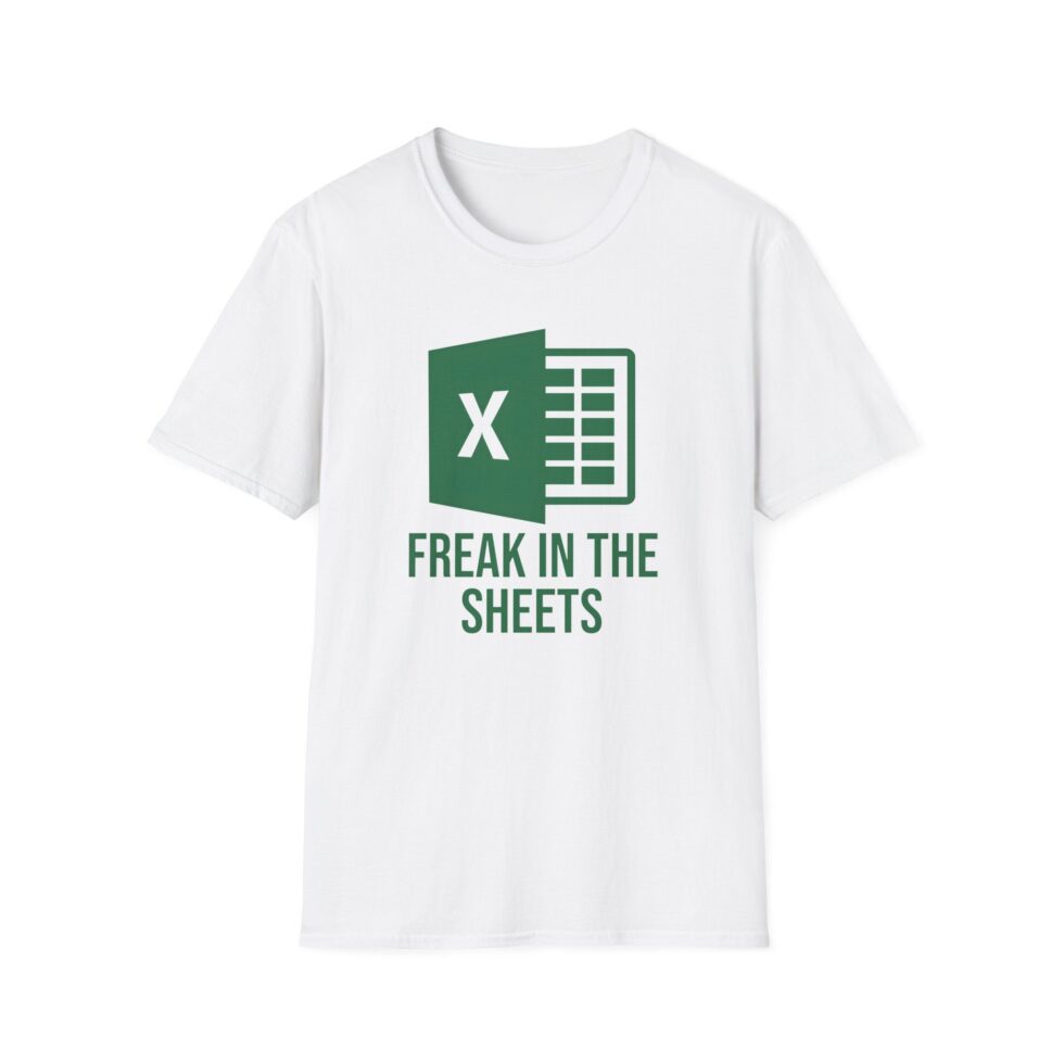 Freak In The Sheets Excel Shirt