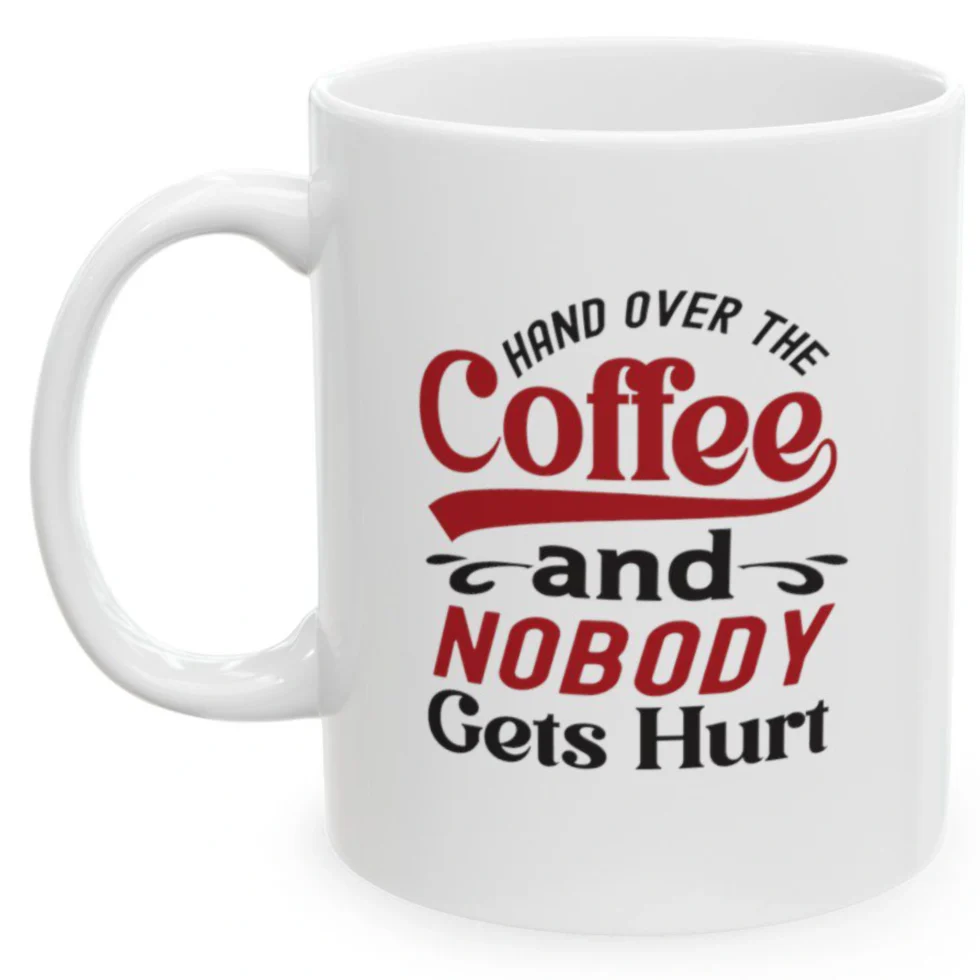 Hand Over The Coffee And Nobody Gets Hurt