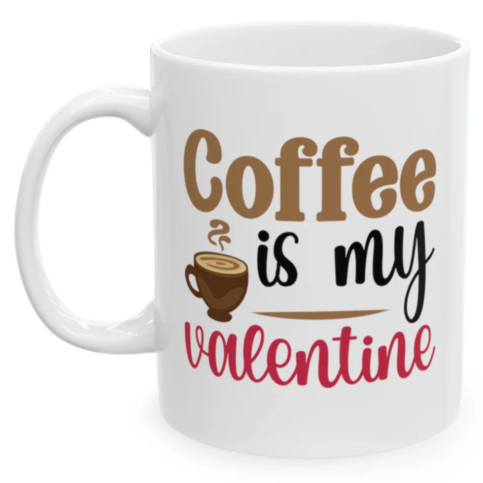 Coffee Is My Valentine