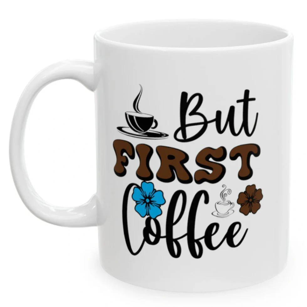 But First Coffee
