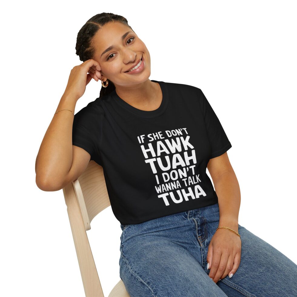 If She Don't Hawk Tuah I Don't Wanna Talk Tuha - Image 2