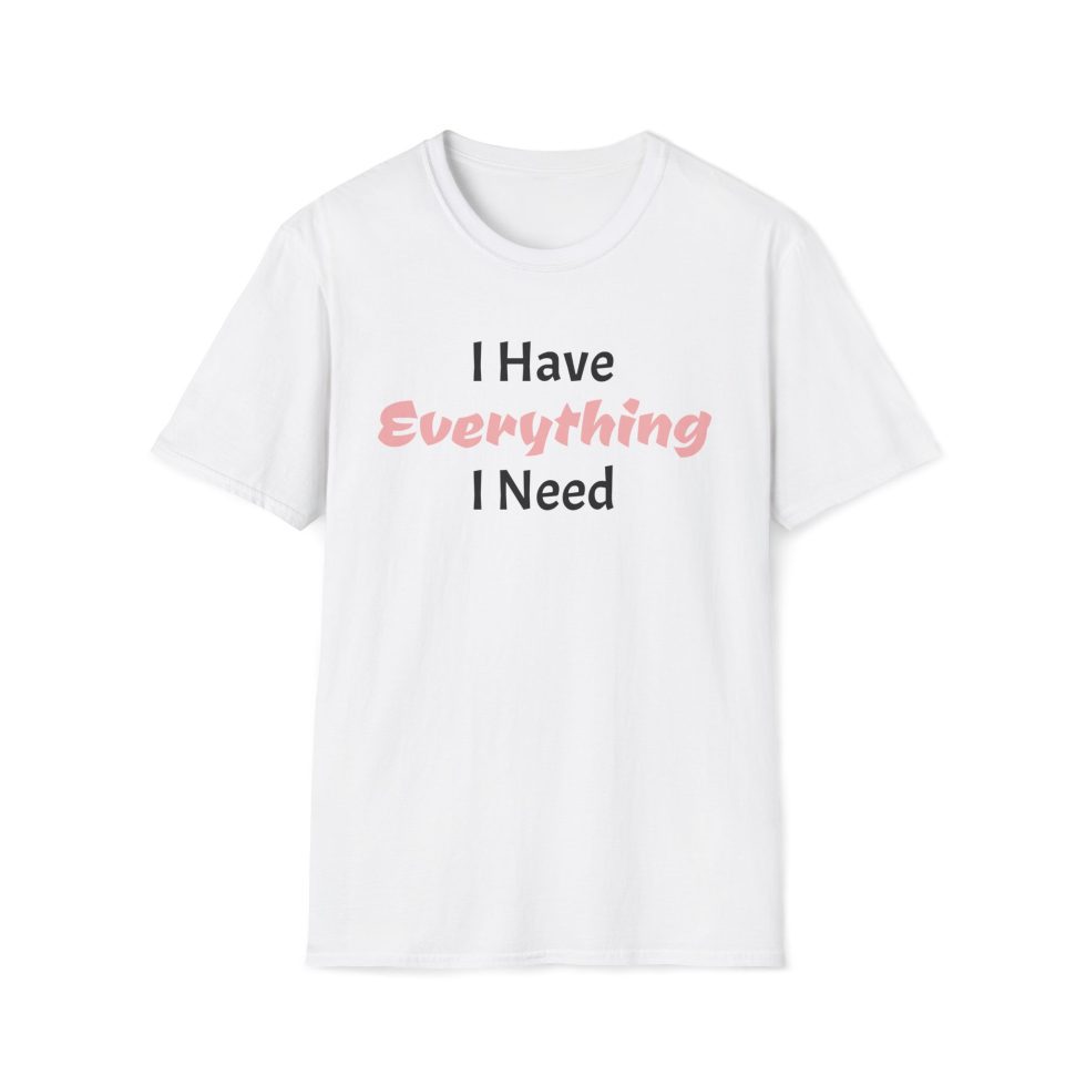I Have Everything I Need