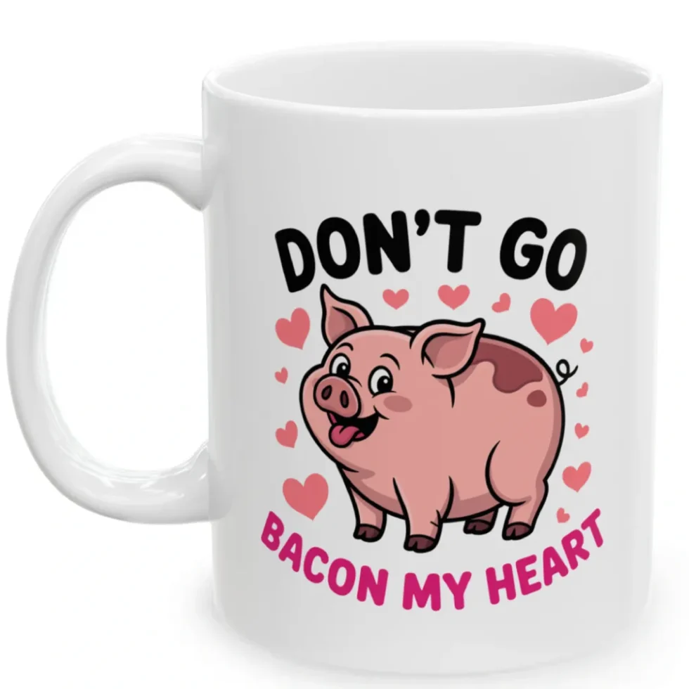 Don't Go Bacon My Heart