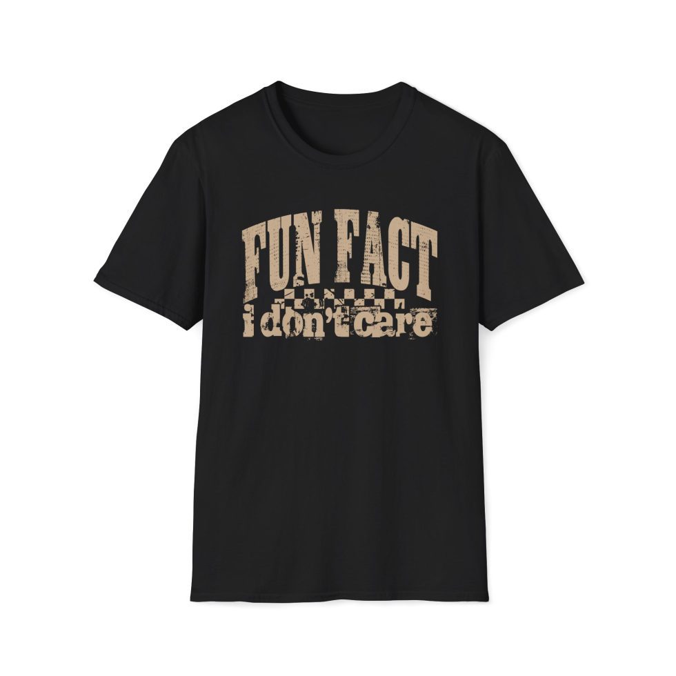 Fun Fact I Don't Care Sarcastic T-Shirt