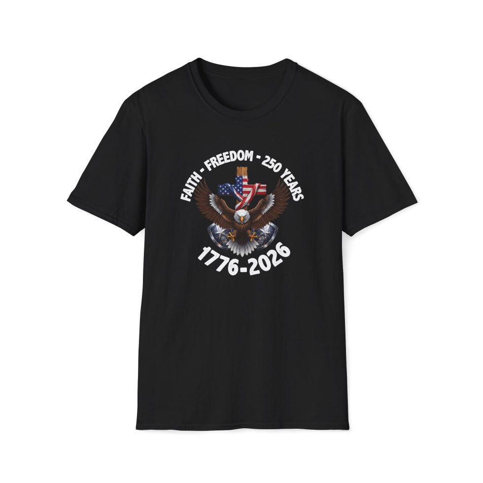 4th of July Faith & Freedom Shirt — 250 Years Celebration